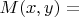$M(x,y)=$