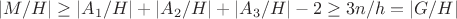 $|M/H| \ge |A_1/H|+|A_2/H|+|A_3/H|-2 \ge 3n/h=|G/H|$
