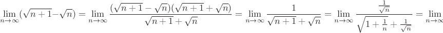 $$\lim_{n\to\infty}(\sqrt{n+1}-\sqrt{n})=\lim_{n\to\infty}\frac{(\sqrt{n+1}-\sqrt{n})(\sqrt{n+1}+\sqrt{n})}{\sqrt{n+1}+\sqrt{n}}=\lim_{n\to\infty}\frac{1}{\sqrt{n+1}+\sqrt{n}}=\lim_{n\to\infty}\frac{\frac{1}{\sqrt{n}}}{\sqrt{1+\frac{1}{n}}+\frac{1}{\sqrt{n}}}=\lim_{n\to\infty}\frac{0}{\sqrt{1+0}+0}=0$$