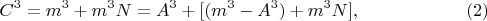 $$C^3=m^3+m^3N=A^3+[(m^3-A^3)+m^3N], \eqno (2) $$