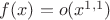 $f(x)=o(x^{1,1})$