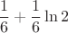 $$
\frac16+\frac16\ln 2
$$