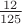 $\frac{12}{125}$