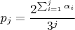 $$p_j=\frac{2^{\sum_{i=1}^{j}\alpha_i}}{3^j}$$