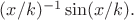 $(x/k)^{-1}\sin(x/k).$