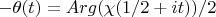 $-\theta(t)=Arg(\chi(1/2+it))/2$