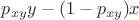 $p_{xy}y - (1-p_{xy})x$