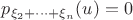 $p_{\xi_2+\cdots+\xi_n}(u)=0$
