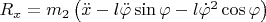 $R_x = m_2\left(\ddot{x} - l\ddot{\varphi}\sin \varphi - l\dot{\varphi}^2\cos \varphi \right)$