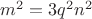 $m^2 = 3q^2n^2$