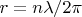 $r=n\lambda /2\pi $
