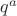 $q^a$