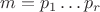 $m=p_1\ldots p_r$