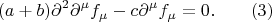 $$(a+b)\partial^2\partial^\mu f_\mu-c\partial^\mu f_\mu=0.\qquad(3)$$