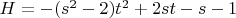 $H=-(s^2-2)t^2+2st-s-1$