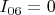 $I_{06} = 0 $