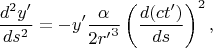 $$ \frac{d^2y^\prime}{ds^{2}}=-y^\prime\frac{\alpha }{2{r^\prime}^3} \left(\frac{d(ct^\prime)}{ds}\right)^{2},$$