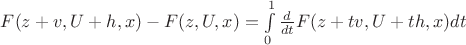 $F(z+v, U+h, x) - F(z, U, x) = \int\limits_{0}^{1}\frac{d}{dt}F(z+tv, U+th, x)dt$