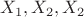 $X_1,X_2,X_2$