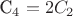 C_4=2C_2
