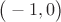 $ \big( -1 , 0 \big)$