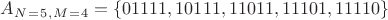 $A_N_=_5_,_M_=_4 = \{01111, 10111, 11011, 11101, 11110\}$