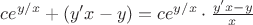 $ce^{y/x}+(y'x-y) = ce^{y/x} \cdot \frac{y'x-y}{x}$