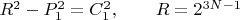 $R^2-P_{1}^2=C_{1}^2, \qquad R=2^{3N-1} \qquad$