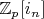 $\mathbb{Z}_p[i_n]$