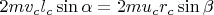 $2mv_cl_c\sin{\alpha}=2mu_cr_c\sin{\beta}$