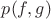 $p(f, g)$