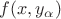 $f(x,y_{\alpha})$