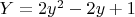 $Y=2y^2-2y+1$