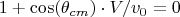 $$1+\cos(\theta_{cm})\cdot V/v_0=0$$