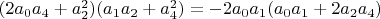 $(2 a_0 a_4+a_2^2)(a_1 a_2+a_4^2)=-2 a_0 a_1 (a_0 a_1+2 a_2 a_4)$