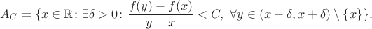 $$
A_C=\{x\in \mathbb R\colon \exists \delta>0\colon \frac{f(y)-f(x)}{y-x}<C,\,\,\forall y\in (x-\delta,x+\delta)\setminus \{x\}\}.
$$