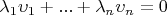 $\lambda_1\upsilon_{1}+ ... + \lambda_n\upsilon_{n} = 0$