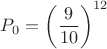 $P_0=\left( \dfrac{9}{10} \right)^{12}$