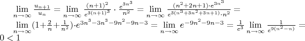 $\lim\limits_{n\to\infty}\frac{u_{n+1}}{u_n} = \lim\limits_{n\to\infty}\frac{(n+1)^{2}}{e^{3(n+1)^{3}}}\cdot\frac{e^{3n^{3}}}{n^{2}}=\lim\limits_{n\to\infty} \frac{(n^{2}+2n+1) \cdot e^{3n^{3}}}{e^{3(n^{3}+3n^{2}+3n+1)} \cdot n^{2}}=

\lim\limits_{n\to\infty}(1+\frac{2}{n}+\frac{1}{n^2}) \cdot e^{3n^{3}-3n^{3}-9n^{2}-9n-3}=\lim\limits_{n\to\infty}e^{-9n^{2}-9n-3}=\frac{1}{e^{3}}\lim\limits_{n\to\infty}\frac{1}{e^{9(n^2-n)}} = 0 < 1