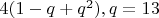 $4(1-q+q^2), q=13 $
