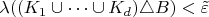 $\lambda((K_1 \cup \dots \cup K_d) \triangle B) < \tilde{\varepsilon}$