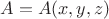$A=A(x,y,z)$