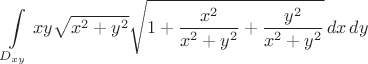 $$\int \limits_{D_{xy}} xy\sqrt{x^2+y^2} \sqrt{1+\frac {x^2} {x^2+y^2}+\frac {y^2} {x^2+y^2}}\,dx\,dy$$
