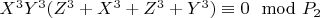 $X^3Y^3(Z^3+ X^3+ Z^3 +Y^3)\equiv 0\mod P_2$