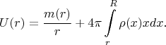 $$U(r)=\frac{m(r)}{r}+4\pi\int\limits_r^R \rho(x)xdx.$$