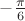 $-\frac{\pi}{6}$