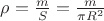 $\rho = \frac{m}{S} = \frac{m}{\pi R^2}$