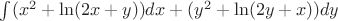 $\int (x^2+\ln(2x+y))dx + (y^2 + \ln(2y + x))dy$