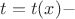 $t=t(x) - $