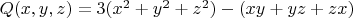 $Q(x,y,z)=3(x^2+y^2+z^2)-(xy+yz+zx)$